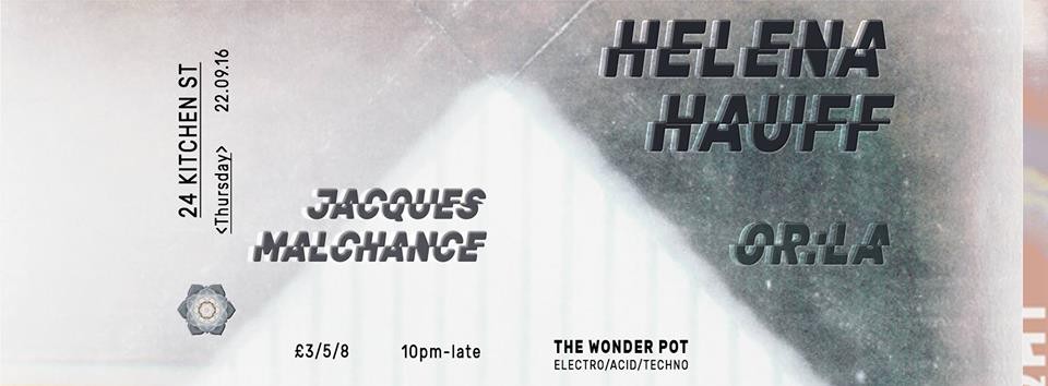 The Wonder Pot presents Helena Hauff