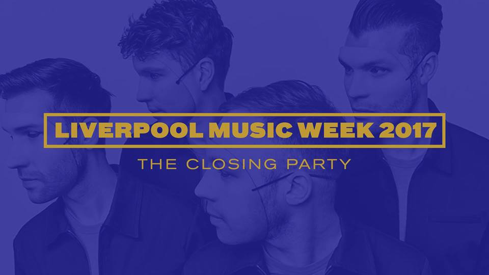 Liverpool Music Week 2017 closing party headlined by Everything Everything