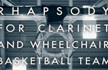 Rhapsody for Clarinet and Wheelchair basketball team: The Bluecoat, Liverpool
