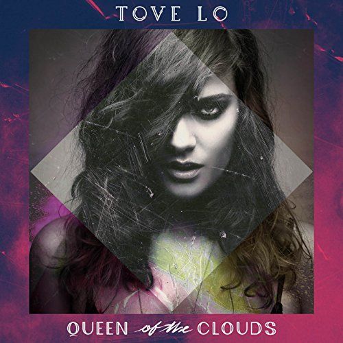 queen_of_the_clouds_tove_lo