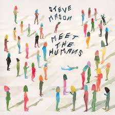 steve-mason-meet-the-humans