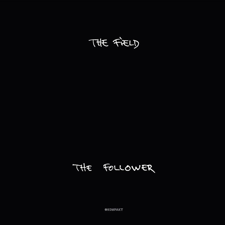 The Field - The Follower